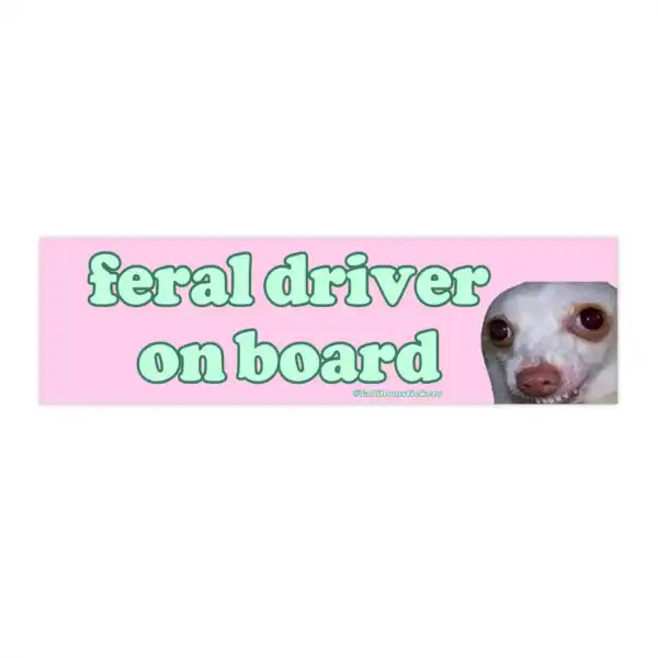 Feral Driver On Board Bumper Sticker – Funny 8.7'' Vinyl Design