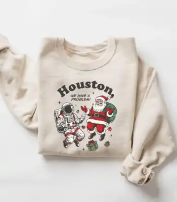 Funny Astronaut Santa Sweatshirt – Houston We Have a Problem