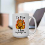 Funny Cat Meme Mug – It's Fine Sarcastic Coffee Cup Gift