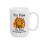 Funny Cat Meme Mug – It's Fine Sarcastic Coffee Cup Gift