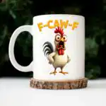 Funny Chicken F-Caw-F Mug – Hilarious Rooster Gift for Coffee Lovers