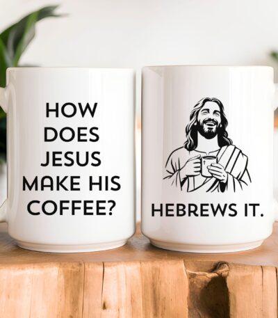 Funny Christian Mug – How Does Jesus Make His Coffee Gift