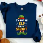 Funny Elf Christmas Sweatshirt – I'm Just Short Holiday Gift