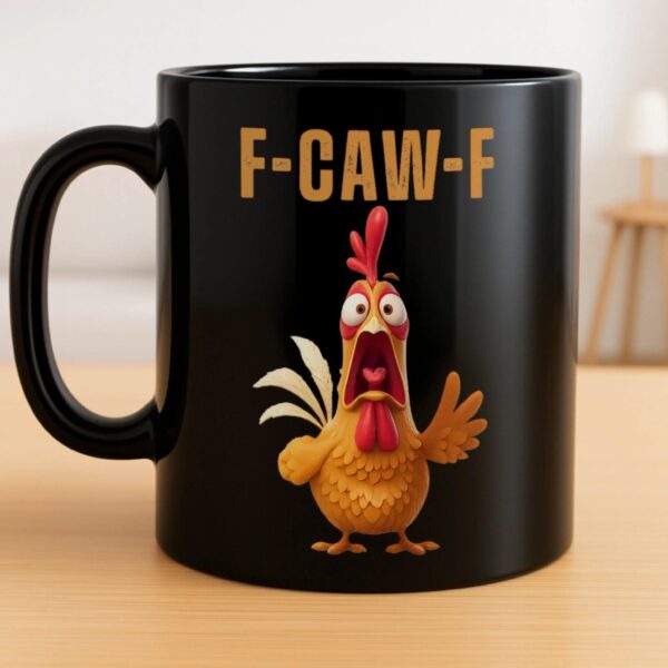 Funny F-Caw-F Chicken Mug – Hilarious Rooster Coffee Cup Gift
