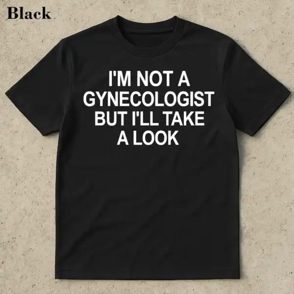 Funny Gynecologist Shirt – Ironic Medical Meme Unisex Tee