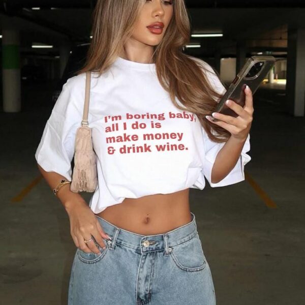 Funny Wine Shirt – I'm Boring Baby Custom Tee for Wine Lovers