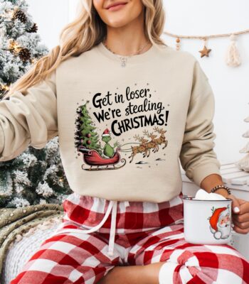 Get in Loser We’re Stealing Christmas Hoodie – Fun Grinch Gift