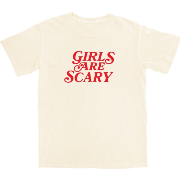 Girls Are Scary T Shirt – Soft Cotton Graphic Tee for Fun Vibes
