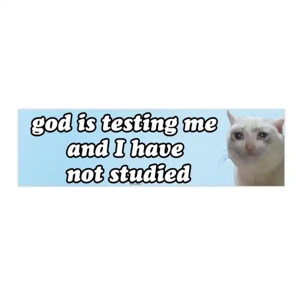 God is Testing Me Bumper Sticker – Funny Waterproof Vinyl 8.7''