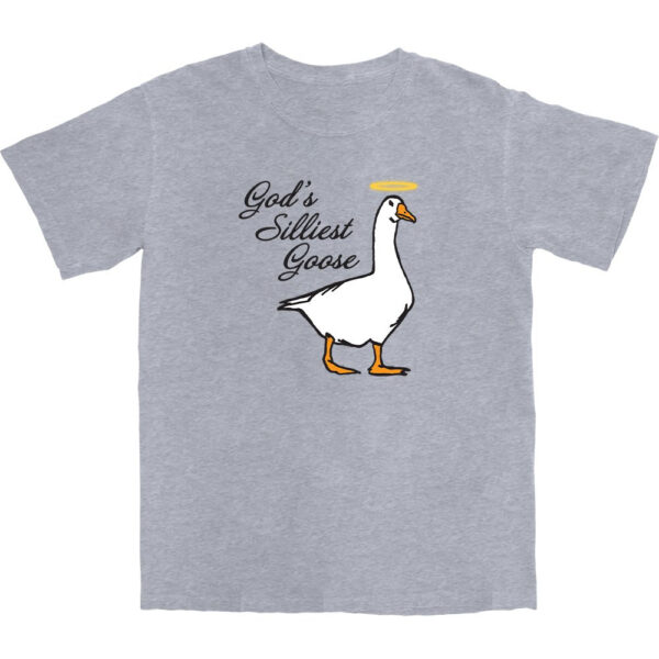God's Silliest Goose T Shirt – Soft Cotton Humorous Tee