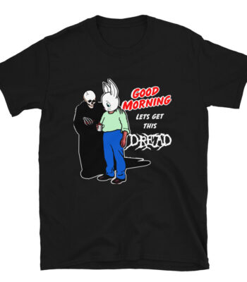 Good Morning Let's Get This Dread – Slim Fit Cotton Tee