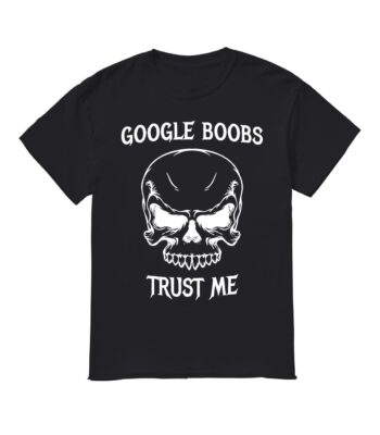 Google Boobs Trust Me Shirt – Unisex Cotton Classic Tee