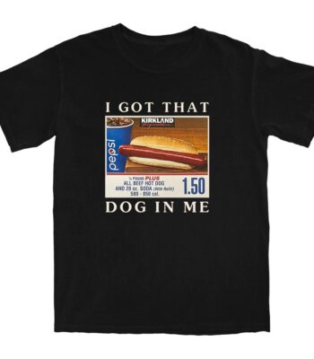 Got That Hot Dog In Me T Shirt – Soft Cotton Graphic Tee