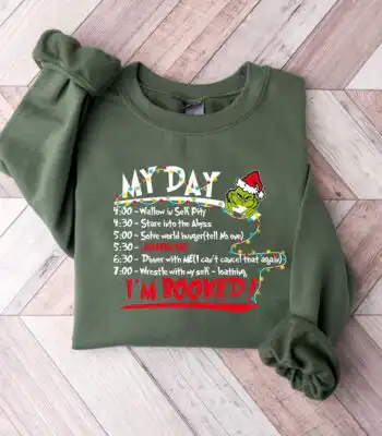 Grinch Christmas Schedule Funny Shirt – My Day I'm Booked Tee