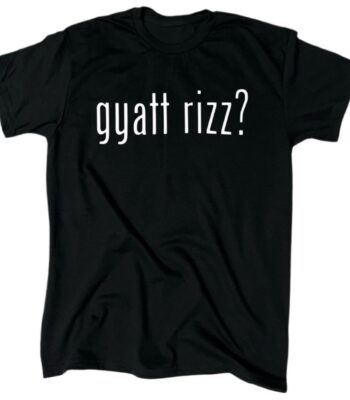Gyatt Rizz? Funny Black Cotton T-Shirt - Cool Sarcastic Gift