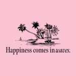 Happiness Comes in Waves T-Shirt – Fun Beach Vacation Tee