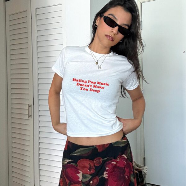 Hating Pop Music Doesn't Make You Deep Tee – Funny Retro Top