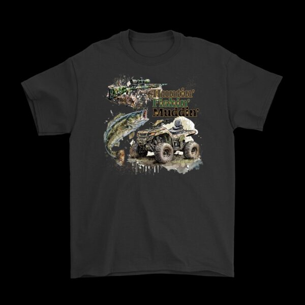 Huntin' Fishin' Muddin' Tee – Fun Southern Lifestyle Shirt
