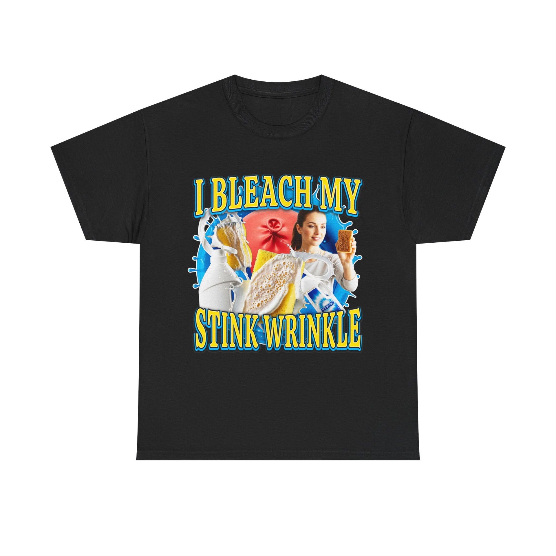 I bleach my stink wrinkle shirt – Funny unisex cotton tee I bleach my stink wrinkle shirt – Funny unisex cotton tee