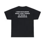 I did ketamine once cursed t-shirt – Y2K Twitter meme unisex tee