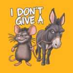 I Don't Give A Rat and Donkey Tee – Funny Unisex Dad Shirt