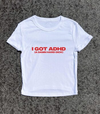 I Got ADHD 3D Puff Women’s Baby Tee – Casual Slim Fit Top