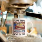 I got that dog in me hot dog mug – Funny gift for him or her