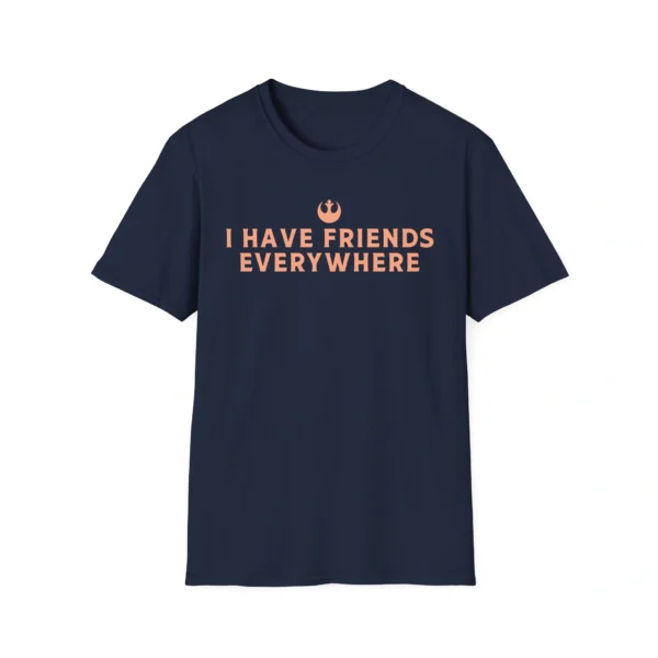 I Have Friends Everywhere Shirt – Rebel Orange Unisex Tee