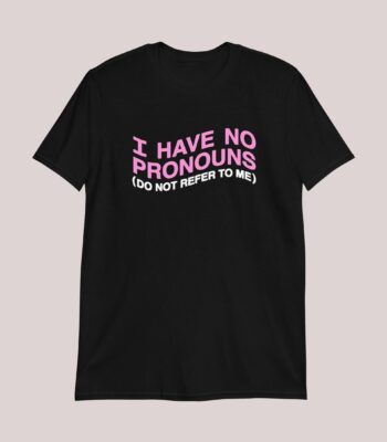 I have no pronouns shirt – Classic Unisex Cotton Tee for Casual Wear