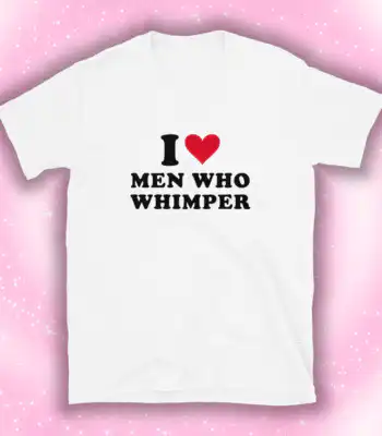 I heart men who whimper T-shirt – Soft and comfy unisex tee