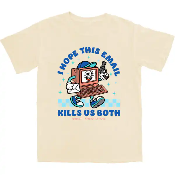 I Hope This Email T Shirt – Soft Cotton Casual Graphic Tee