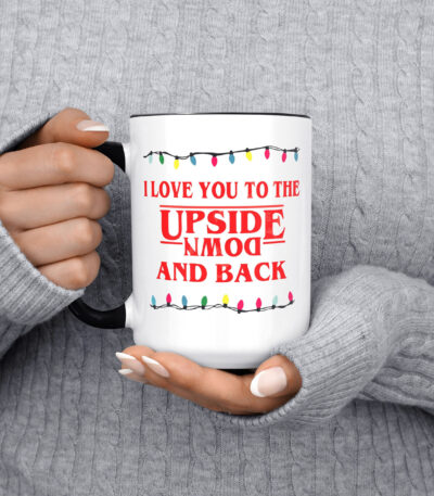 I Love You To The Upside Down Mug - Perfect Christmas Gift