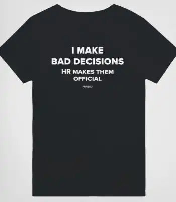 I make bad decisions tee – Funny unisex graphic cotton shirt