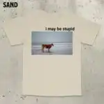 I May Be Stupid Cow on Beach Tee – Funny Unisex Graphic Shirt
