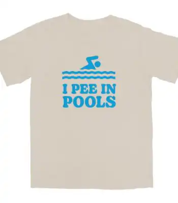 I pee in pools T shirt – Soft cotton graphic tee for fun times