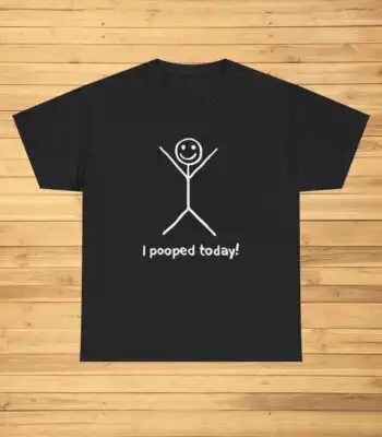 I Pooped Today Funny Meme Tee – Unisex Casual Cotton Shirt