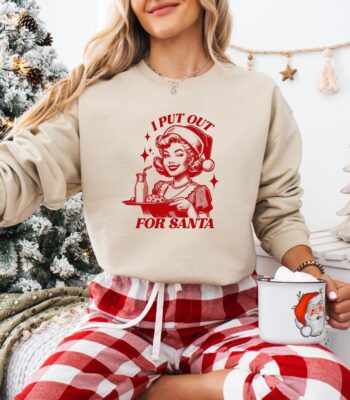 I Put Out For Santa Sweatshirt – Funny Christmas Hoodie Gift