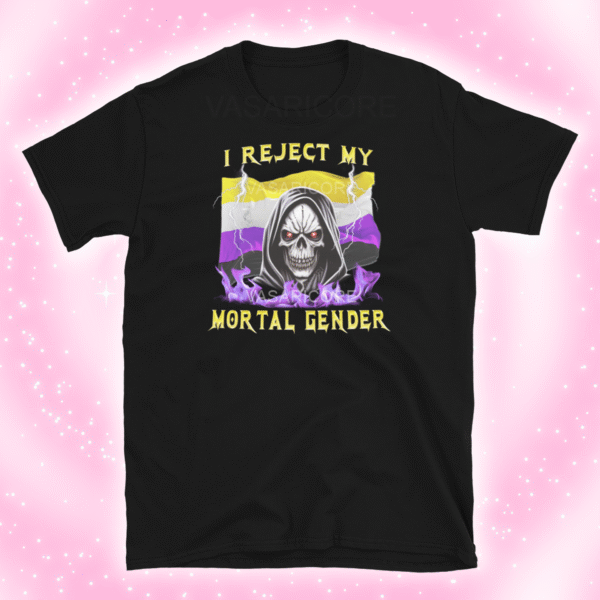I Reject My Mortal Gender Nonbinary Flag Tee – Soft Cotton Shirt