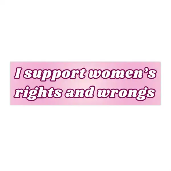 I support women's rights bumper sticker and magnet - Funny vinyl decor