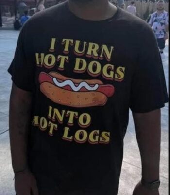 I turn hot dogs into hot logs shirt – Classic Unisex Cotton Tee