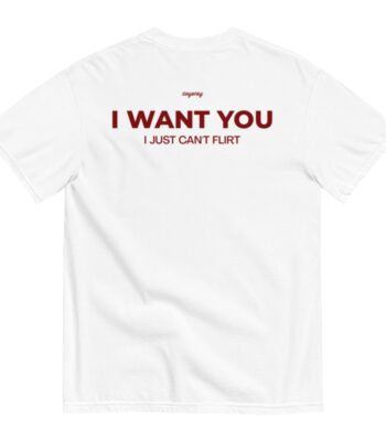 I want you but can't flirt tee – Bold unisex graphic shirt