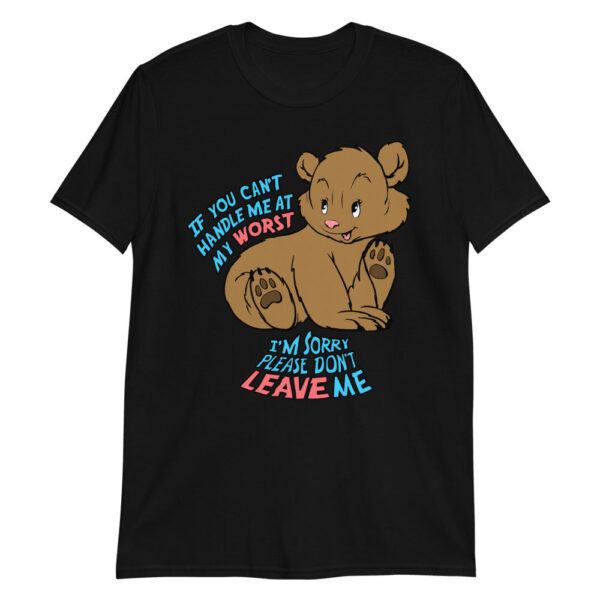 If you can't handle me at my worst Tee – Soft Unisex Graphic Shirt
