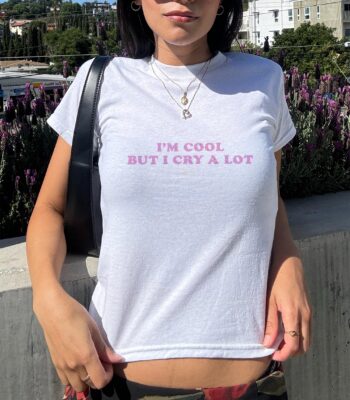 I'm Cool But I Cry A Lot Baby Tee – Funny Retro Graphic Shirt