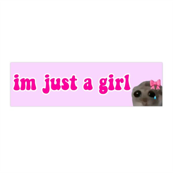 Im Just a Girl Bumper Sticker & Magnet – Funny Waterproof Vinyl