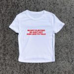 I'm Not Flirting, I'm Just Hot - 3D Puff Y2K Baby Tee