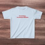 I'm Not Lazy, I'm Energy Efficient Baby Tee – Retro Y2K Style