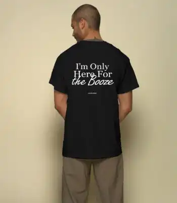 I'm Only Here for the Booze Tee – Classic Unisex Cotton Shirt
