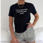 I'm So Sexy That Even Life Gets Hard Baby Tee – Vintage Crop Top