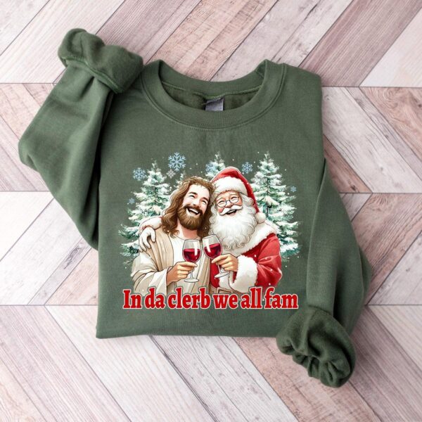 In Da Clerb We All Fam Sweatshirt – Funny Christmas Santa Design