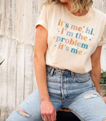 It's Me, Hi, I'm The Problem Retro Shirt – Gift For Her